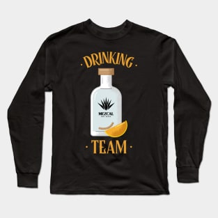 Mezcal Drinking Team Tequila Long Sleeve T-Shirt